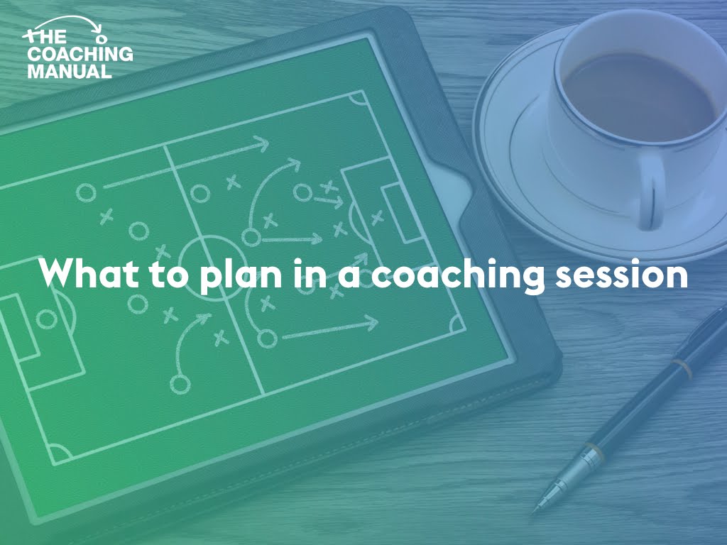 what-to-plan-in-a-coaching-session-part-3